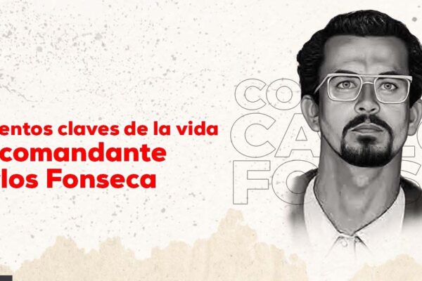 Momentos claves de la vida del Comandante Carlo Fonseca
