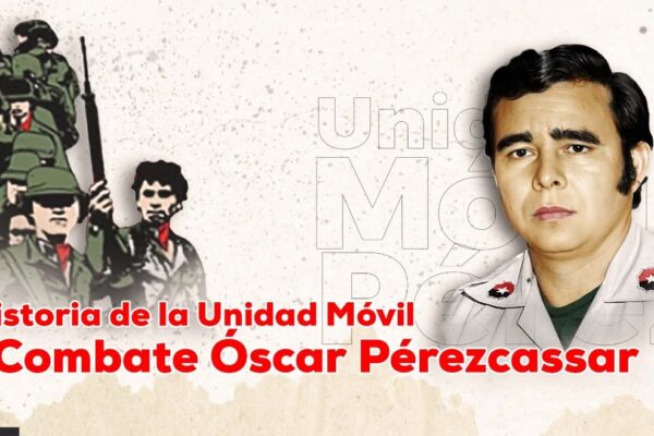 La historia de la Unidad Móvil de Combate Óscar Pérezcassar