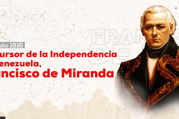 Francisco de Miranda, defensor de la independencia y la soberanía de las naciones de América Latina