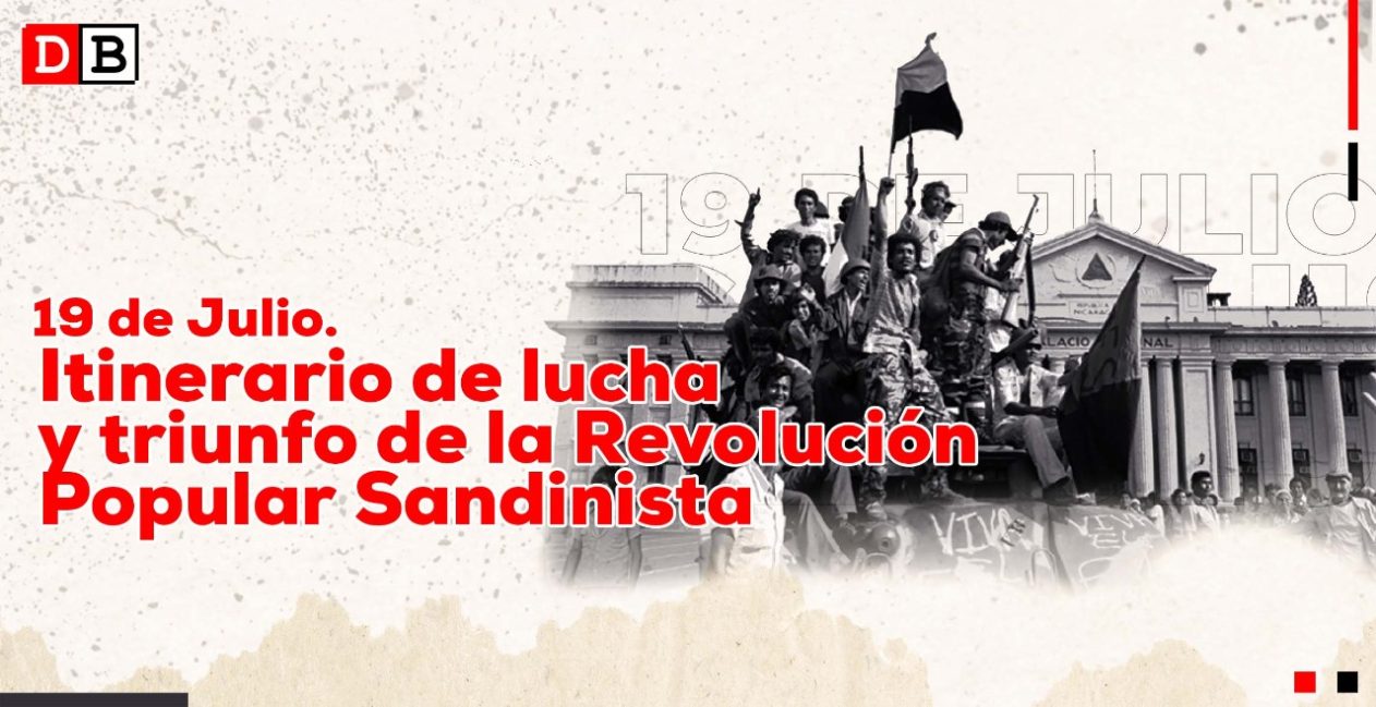 19 De Julio Itinerario De Lucha Y Triunfo De La Revolución Popular