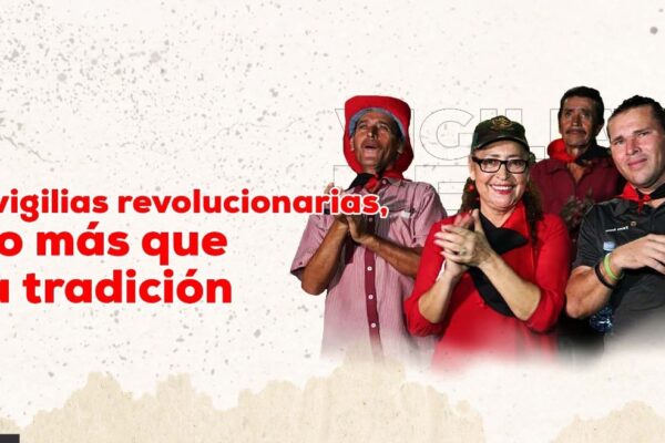 Las vigilias revolucionarias, algo más que una tradición