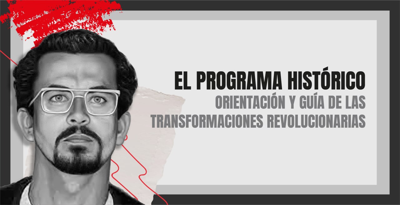 Dossier – El Programa Histórico, orientación y guía de las transformaciones revolucionarias