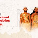 9 de agosto: Día Internacional de los Pueblos Indígenas