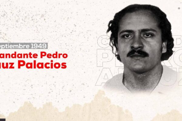 Comandante Pedro Aráuz Palacios: concientizar, organizar y luchar