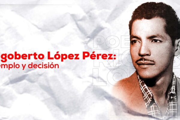 Rigoberto López Pérez: ejemplo y decisión