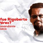 Habla el Comandante Carlos Fonseca: ¿Quién fue Rigoberto López Pérez?
