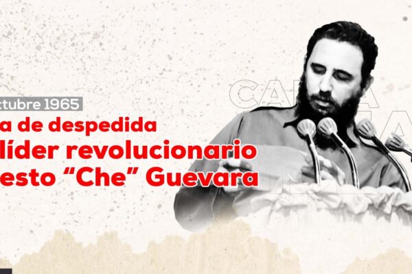 3 de octubre de 1965: La histórica carta del Che a Fidel