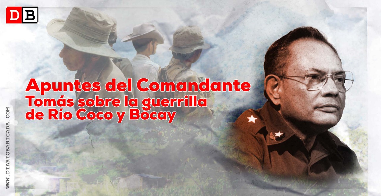 Apuntes del Comandante Tomás sobre la guerrilla de Río Coco y Bocay