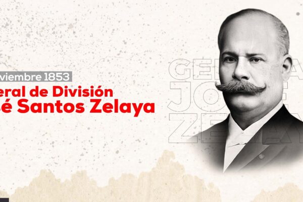 José Santos Zelaya, biografía de un Héroe Nacional