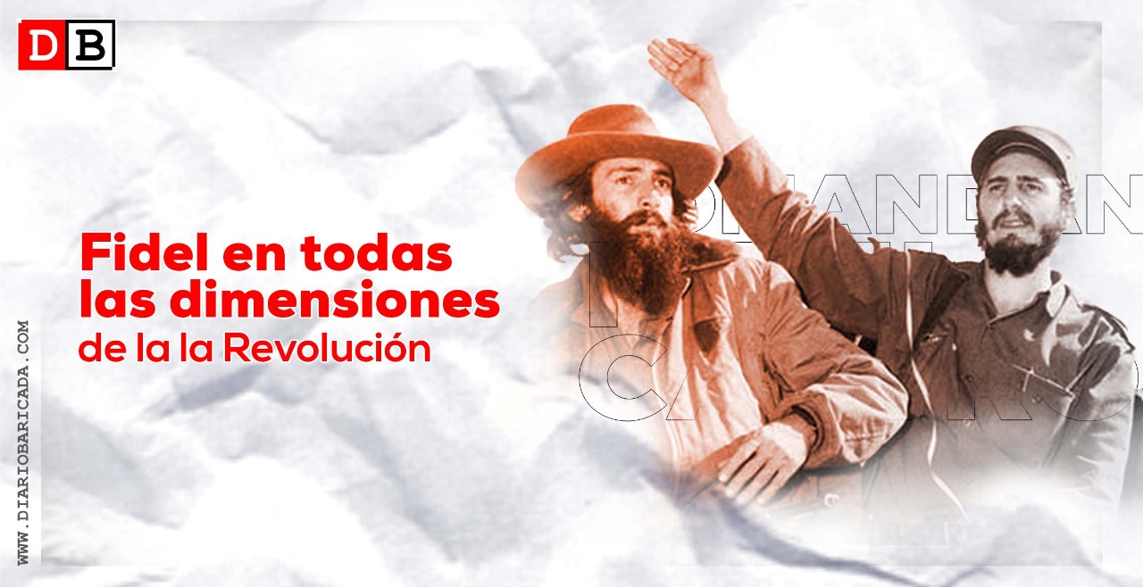 Fidel en todas las dimensiones de la Revolución