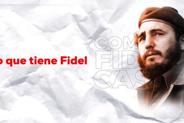 Lo que tiene Fidel