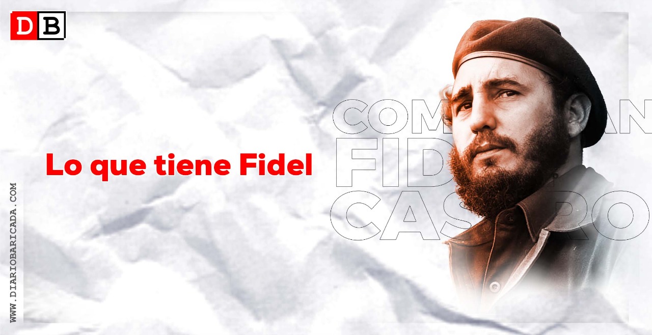 Lo que tiene Fidel