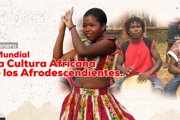 24 de enero, Día Mundial de la Cultura Africana y de los Afrodescendientes