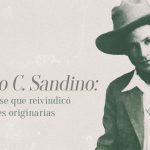 Augusto C. Sandino: el nicaragüense que reivindicó nuestras raíces originarias