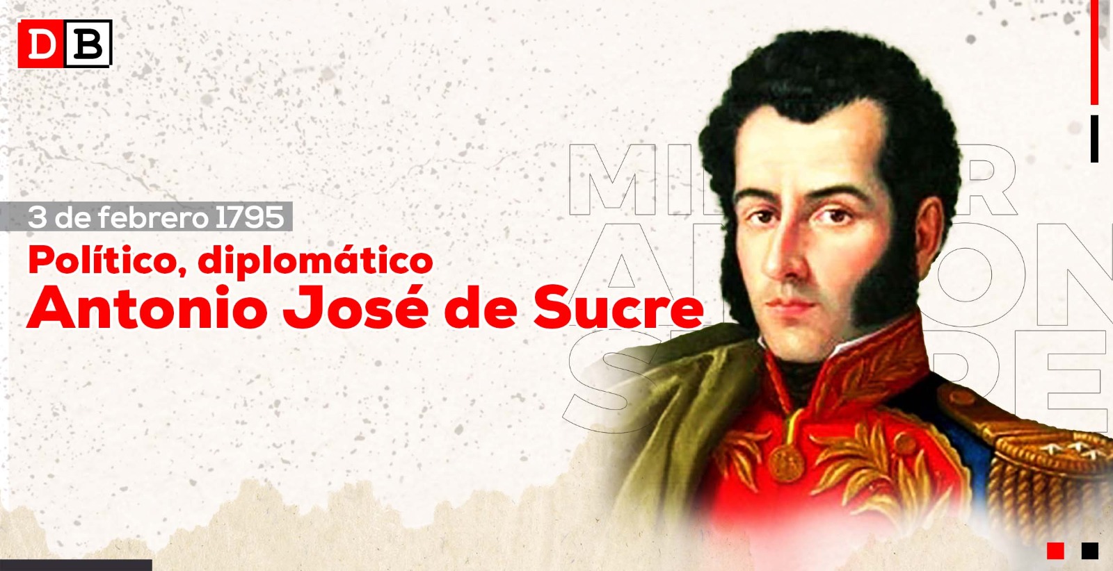 Antonio José de Sucre: rompiendo las cadenas impuestas por el colonizador