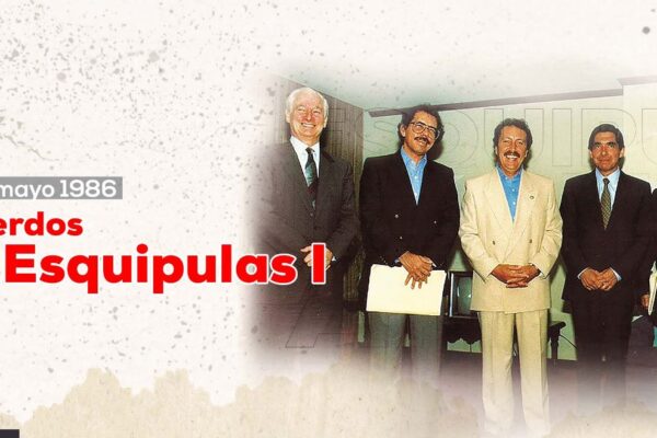 Acuerdos de Esquipulas I. El camino hacia la Paz