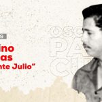 Recordando a Óscar Lino Paz Cubas “Comandante Julio”