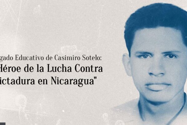 El Legado Educativo de Casimiro Sotelo: Un Héroe de la Lucha Contra la Dictadura en Nicaragua