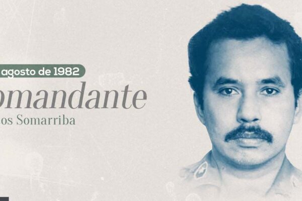  Recordando al Comandante Marcos Somarriba, el cuadro forjador de cuadros