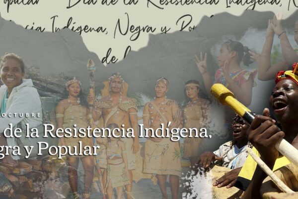 Dossier – Día de la Resistencia Indígena, Negra y Popular