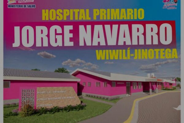 Jinotega Avanza: Inauguración del Hospital Jorge Navarro, un Compromiso con la Salud