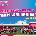 Finalizan construcción y equipamiento del Hospital Primario “Jorge Navarro” en Wiwilí