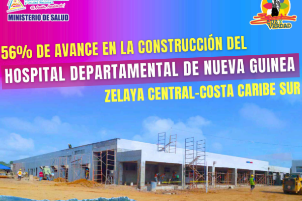 Avanza construcción del Nuevo Hospital Departamental en Nueva Guinea