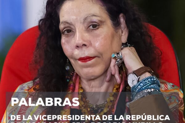 Declaraciones de la Vicepresidenta Rosario Murillo – 08 agosto 2024