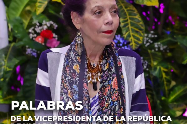 Declaraciones de la Vicepresidenta Rosario Murillo – 21 agosto 2024