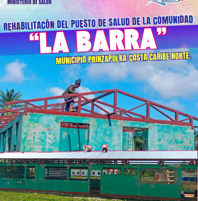 Gobierno de Nicaragua, Rehabilita y Equipa puesto de Salud “LA BARRA”, Prinzapolka, Costa Caribe Norte