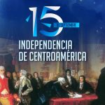 15 de septiembre Celebración de la independencia y unidad de los pueblos  centroamericanos