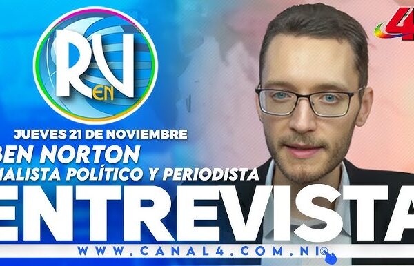Ben Norton: Nicaragua se consolida como clave en la alianza económica entre China y América Latina