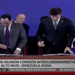 Venezuela y Rusia suscriben nuevos acuerdos energéticos durante XVIII Reunión de la CIAN