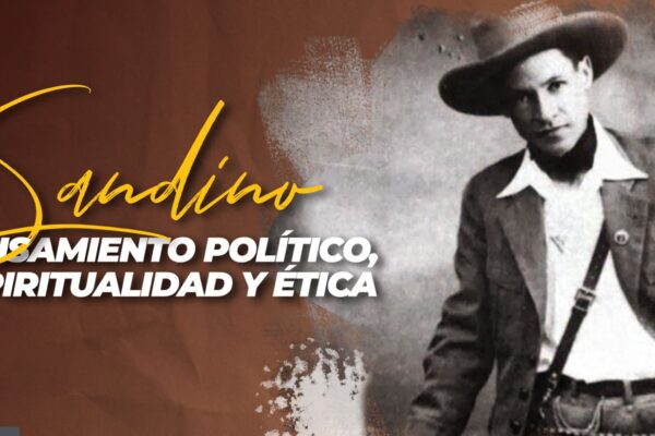 Sandino: pensamiento político, espiritualidad y ética