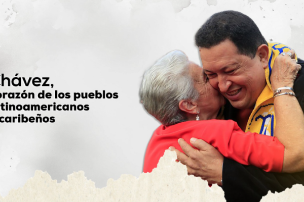 Chávez, corazón de los pueblos latinoamericanos y caribeños