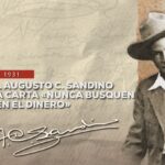Augusto C. Sandino: “No busquen la gloria en el dinero”