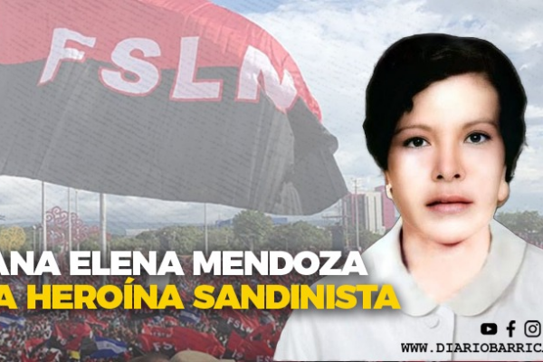 Juana Elena Mendoza, una heroína sandinista