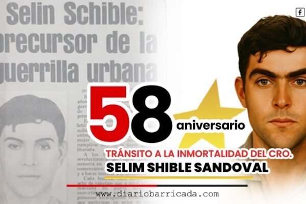 Selim Shible Sandoval, corazón de la resistencia urbana revolucionaria