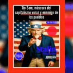 Tío Sam, máscara del capitalismo voraz y enemigo de los pueblos