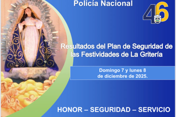 Policía Nacional presenta resultados del Plan de Seguridad de La Gritería 2025