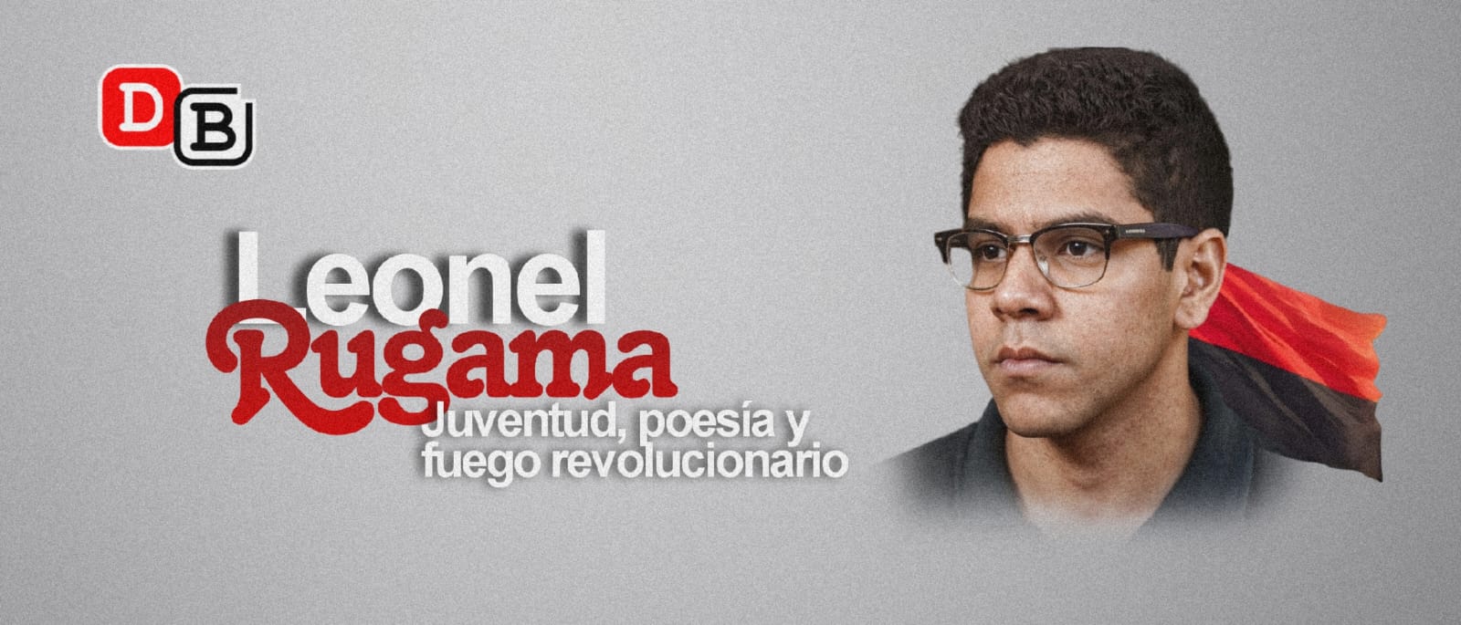 Leonel Rugama: Juventud, poesía y fuego revolucionario