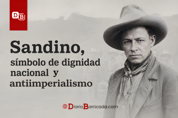 Sandino, símbolo de dignidad nacional y antiimperialismo