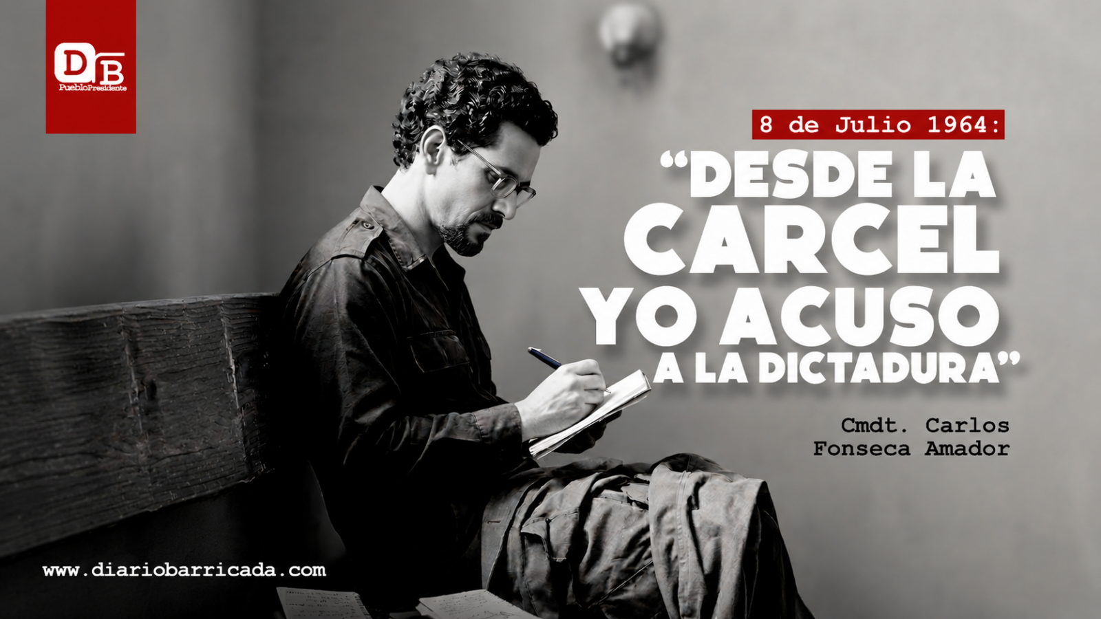 “Desde la Cárcel yo Acuso a la Dictadura”, palabras que trascendieron los muros del encierro