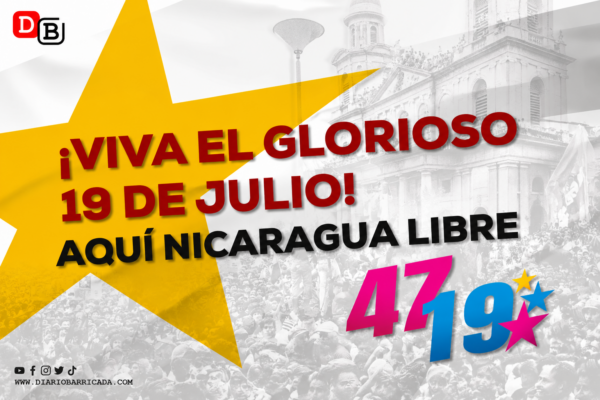 ¡Aquí Nicaragua Libre! 47/19 de Revolución, Siempre Más Allá