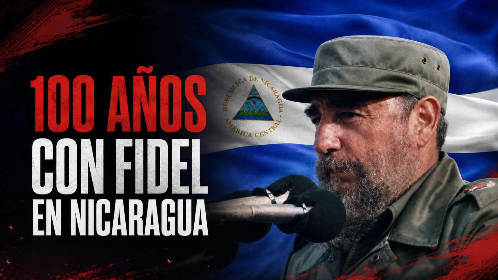 100 años con Fidel en Nicaragua