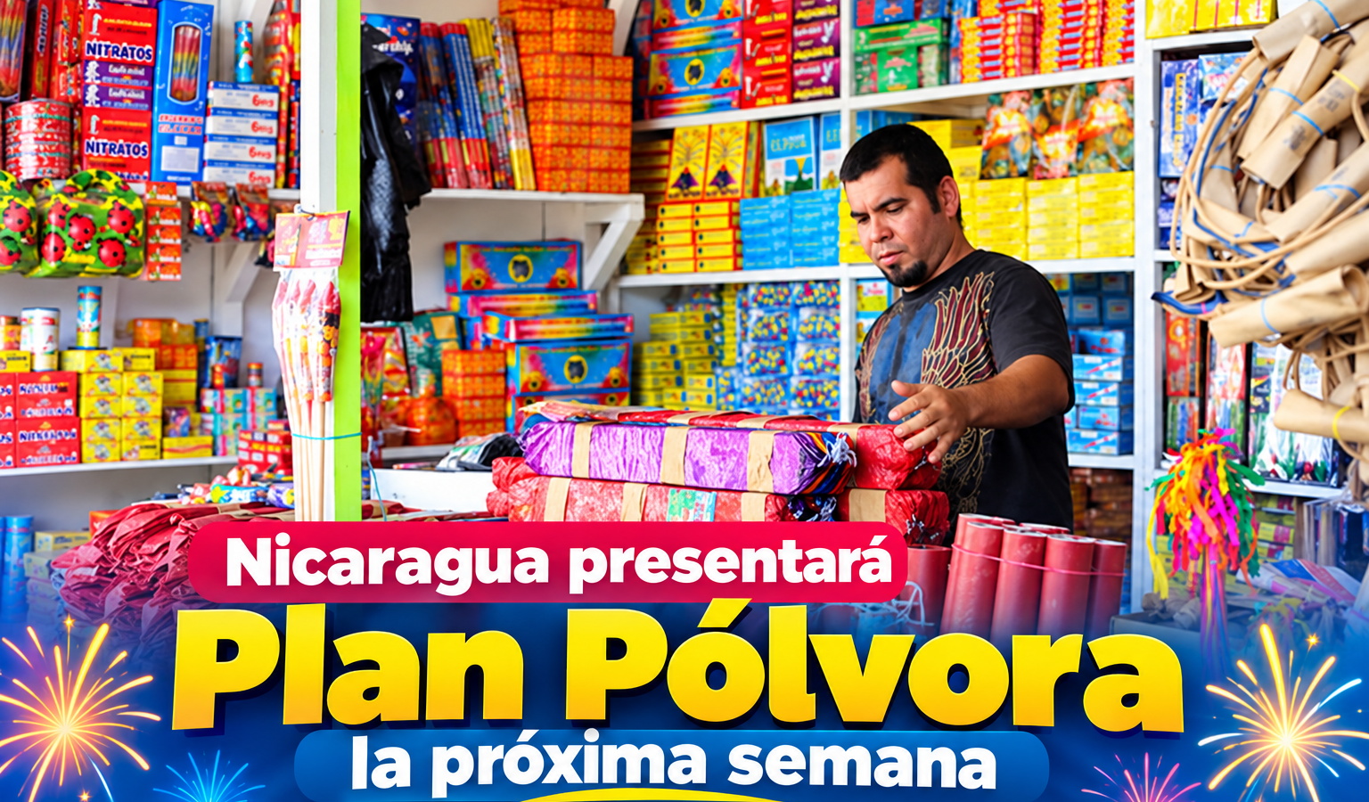 Nicaragua presentará la próxima semana el Plan Pólvora para regular su uso durante las festividades